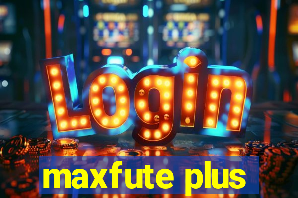 maxfute plus